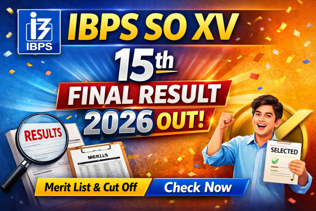 IBPS SO XV 15th Final Result 2026