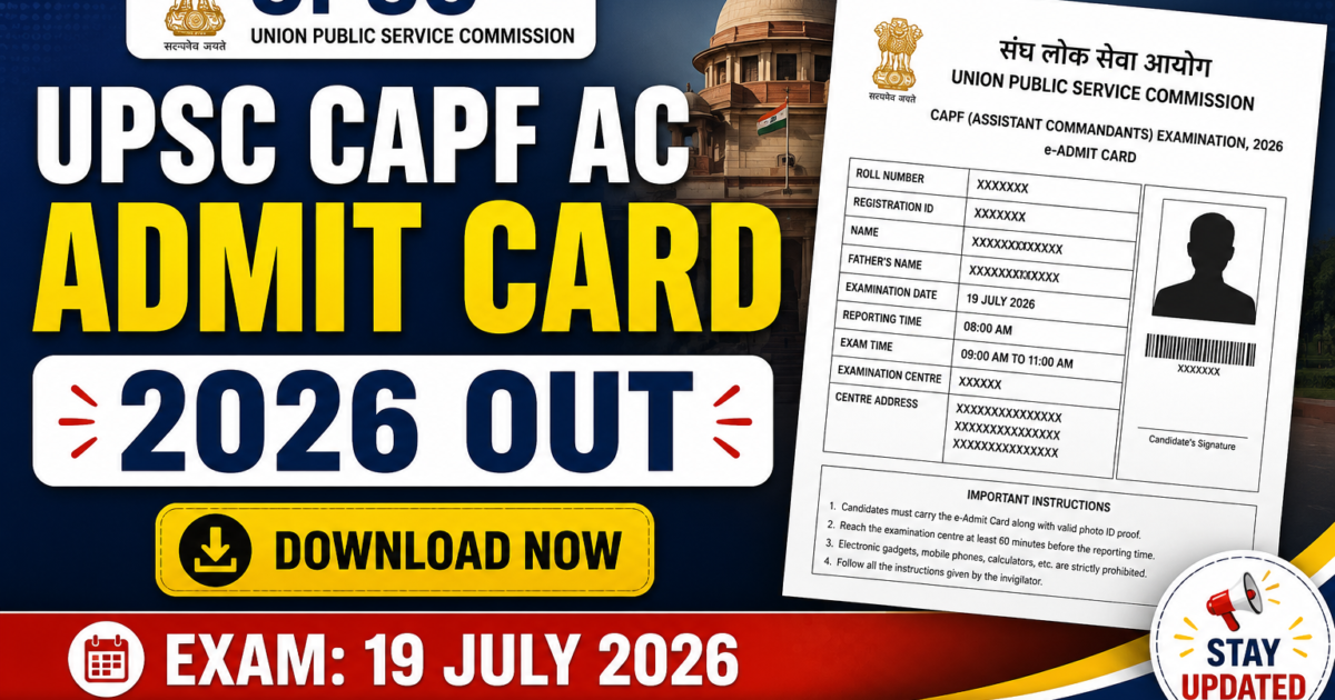 UPSC CAPF AC Admit Card 2026