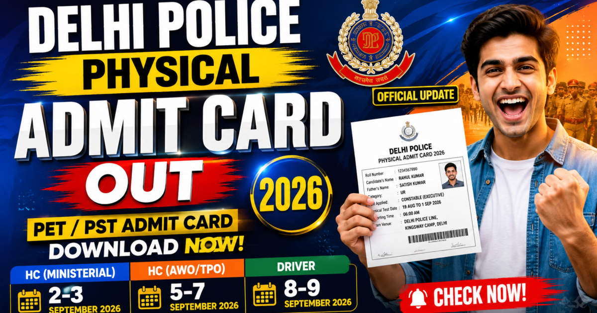 Delhi Police Physical Admit Card 2026