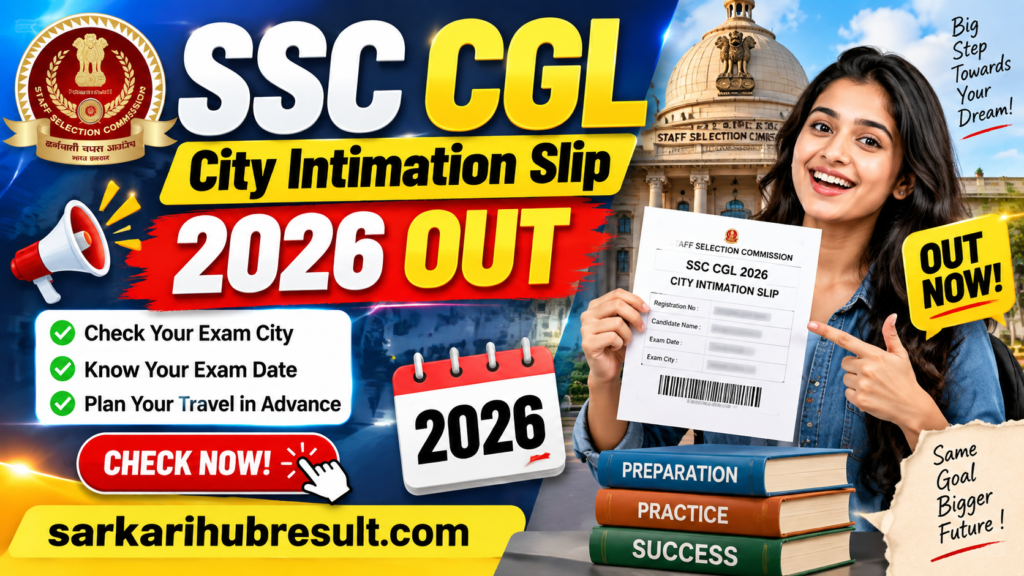 SSC CGL City Intimation Slip 2026 Out